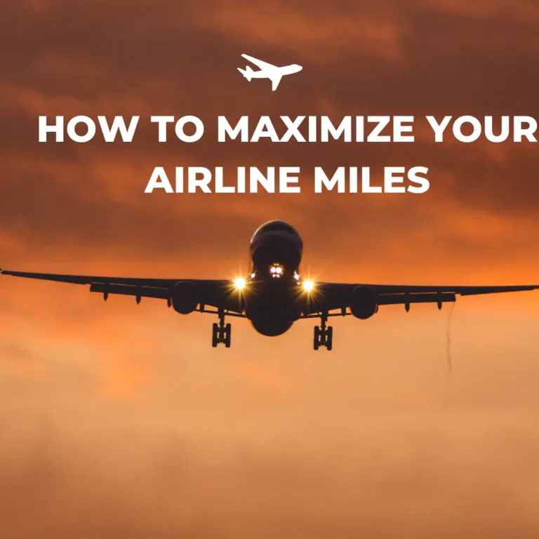 How to Maximize Your Airline Miles